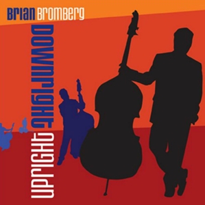 Bromberg, Brian – Downright Upright