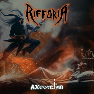 Rifforia – Axeorcism