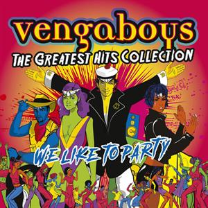Vengaboys – We Like To Party: the Greatest Hits Collection