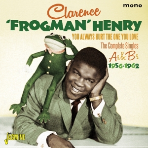 Henry, Clarence 'Frogman' – You Always Hurt the One You Love