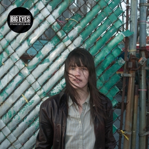 Big Eyes – Stake My Claim