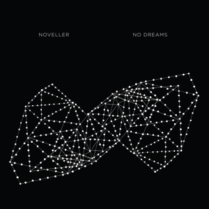 Noveller – No Dreams