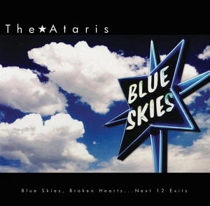 Ataris – Blue Skies Broken Hearts