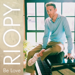 Riopy – Be Love