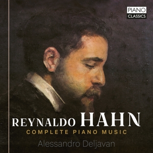 Alessandro Deljavan – Hahn: Complete Piano Music