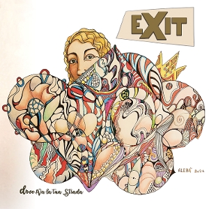 Exit – Dove Va La Tua Strada?