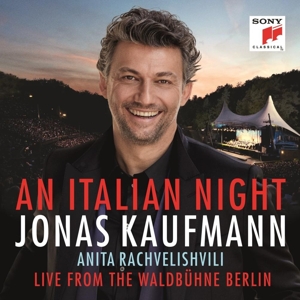 Kaufmann, Jonas – An Italian Night - Live From the Waldbühne Berlin