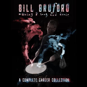 Bruford, Bill – Making a Song and Dance: a Com