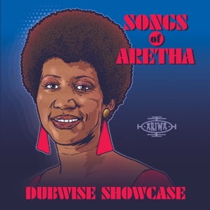 V/A – Songs of Aretha Dubwise Showcase