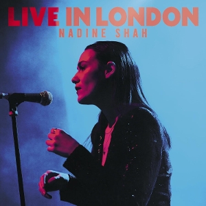 Shah, Nadine – Live In London