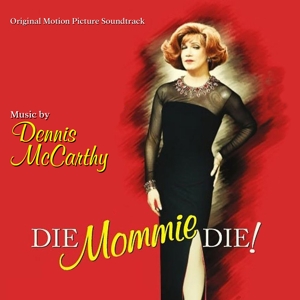 Original Soundtrack – Die, Mommie, Die!