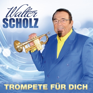 Scholz, Walter – Trompete Fur Dich