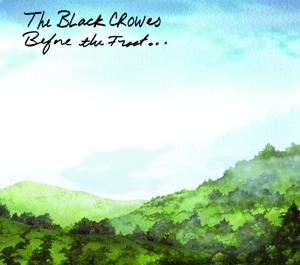 Black Crowes – Before the Frost Until the Freeze