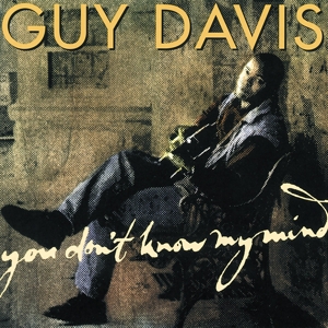 Davis, Guy – You Don't Know My Mind