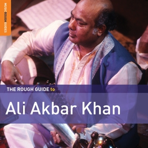 Khan, Ali Akbar – The Rough Guide To Ali Akbar Khan