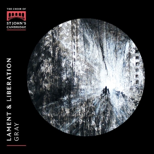 Choir of St. John's College Cambridge – Lament & Liberation