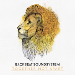 Backbeat Soundsystem – Together Not Apart
