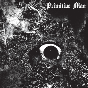 Primitive Man – Immersion