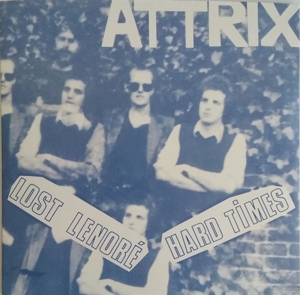 Attrix – Lost Lenore/Hard Times