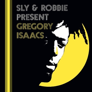 Sly & Robbie – Present Gregory Isaacs