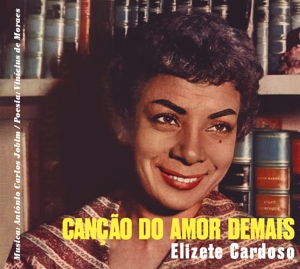 Cardoso, Elizete – Cancao Do Amor Demais
