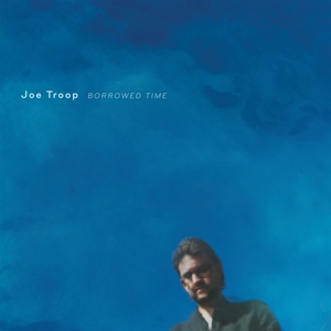 Troop, Joe – Borrowed Time