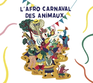 L'afro Carnaval Des Animaux – L'afro Carnaval Des Animaux