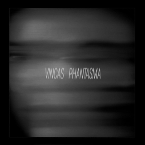 Vincas – Phantasma