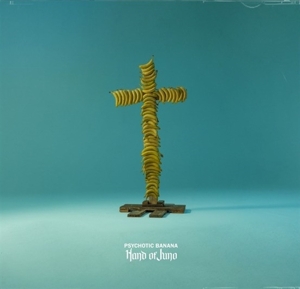 Hand of Juno – Psychotic Banana