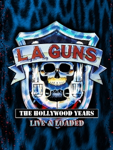L.A. Guns – Hollywood Years: Live & Loaded
