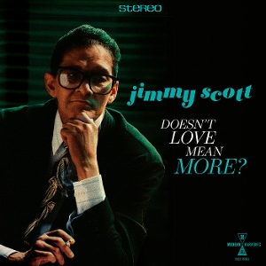 Scott, Jimmy – Doesn't Love Mean More?