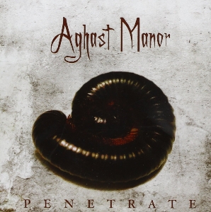 Aghast Manor – Penetrate