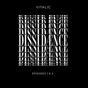 Vitalic – Dissidaence - Episode 1&2