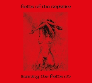 Fields of the Nephilim – Burning the Fields