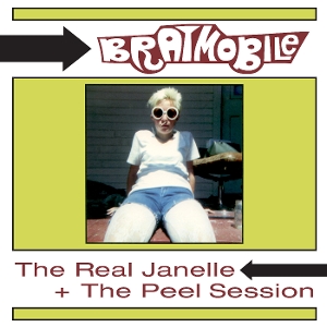 Bratmobile – The Real Janelle & the Peel Session