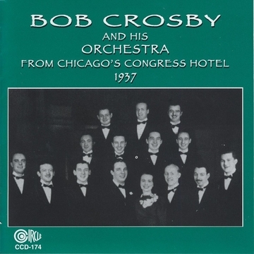 Crosby, Bob & His Orchestra – Live Broadcast From Chicago's Congress Hotel - 193