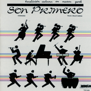 Son Primero – Charanga Tradicion Cubana En Nueva York
