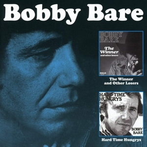 Bare, Bobby – The Winner and Other Losers / Hard Time Hungrys