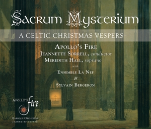 Sorrell, Jeannette & Apollo's Fire – Sacrum Mysterium a Celtic Christmas