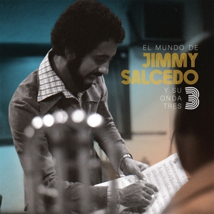 Salcedo, Jimmy -Y Su Onda Tres- – El Mundo De...