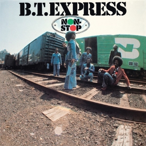 B.T. Express – Non-Stop