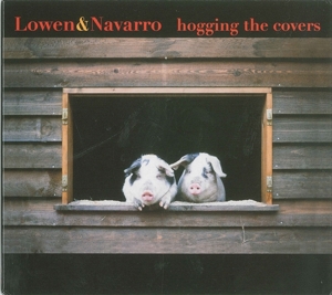 Lowen & Navarro – Hoggin' the Covers