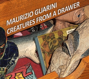 Guarini, Maurizio – Creatures From a Drawer
