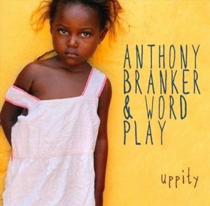 Branker, Anthony & Ascent – Uppity