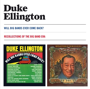 Ellington, Duke – Will Big Bands Ever Come Back?/Recollections of the Big Band Era