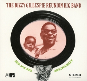 Dizzy Gillespie – The Dizzy Gillespie Reunion Big Band: 20th and 30t