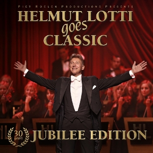 Lotti, Helmut – Helmut Lotti Goes Classic - 30 Years Jubilee Editi