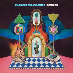 Chancha Via Circuito – Remixes
