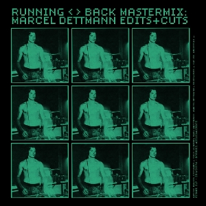 Dettmann, Marcel – Running Back Mastermix: Marcel Dettmann - Edits & Cuts