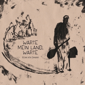 Canani, Ozan Ata – Warte Mein Land, Warte